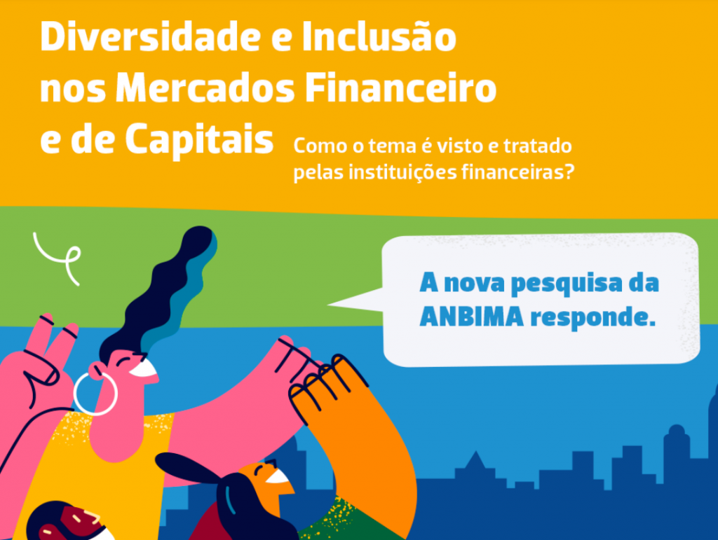 Arte com ilustração de três pessoas no canto inferior direito e no topo o texto ""Diversidade e Inclusão nos Mercados Financeiro e de Capitais. Como o tema é visto e tratado pelas instituições financeiras?"